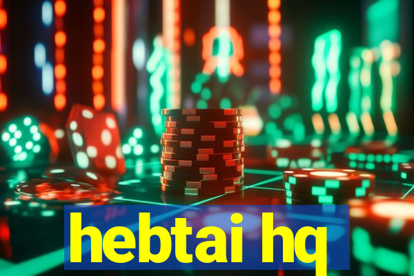 hebtai hq